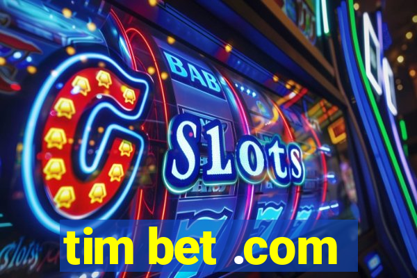 tim bet .com